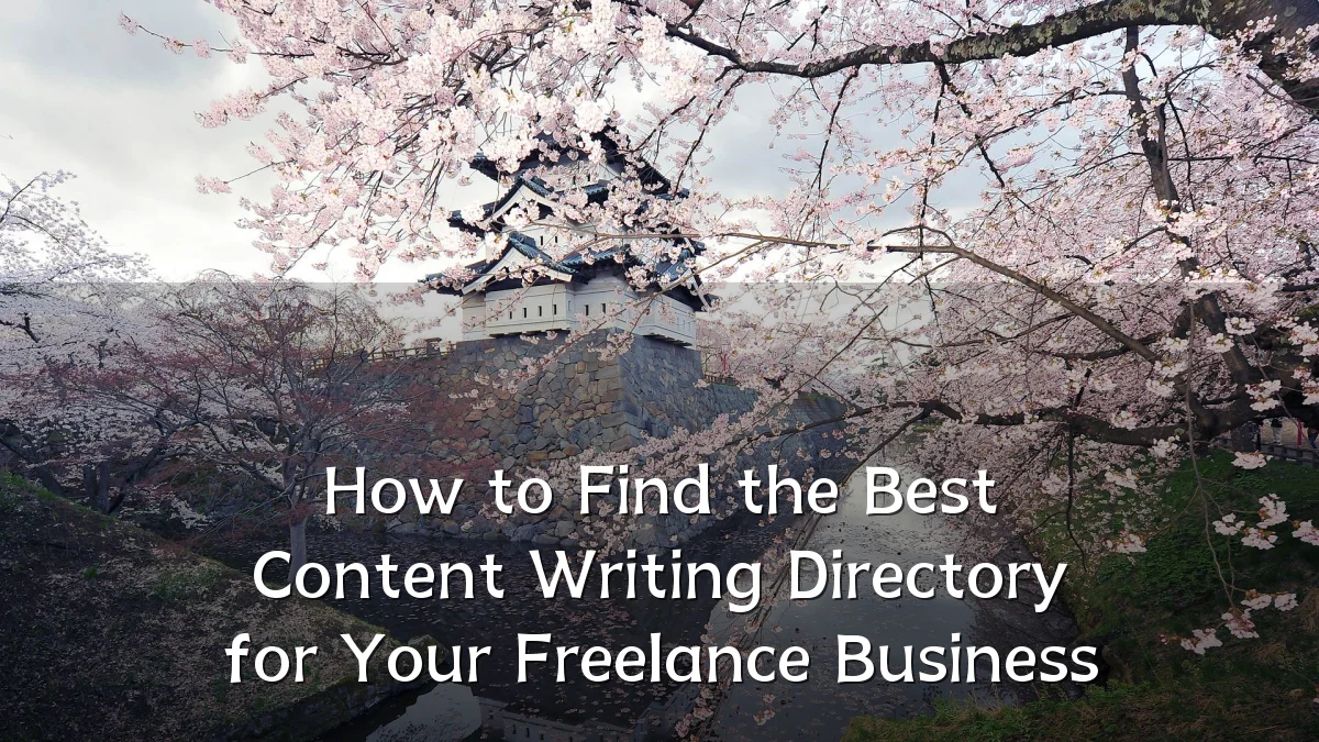How to Find the Best Content Writing Directory for Your Freelance Business