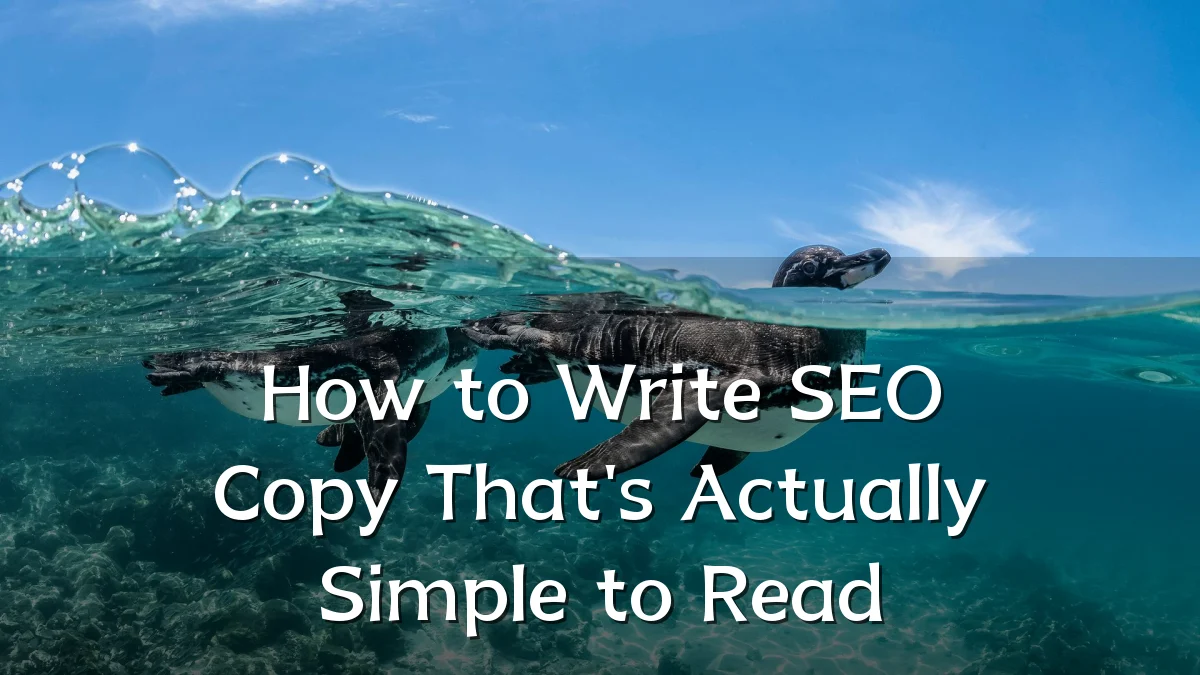 How to Write SEO Copy That's Actually Simple to Read