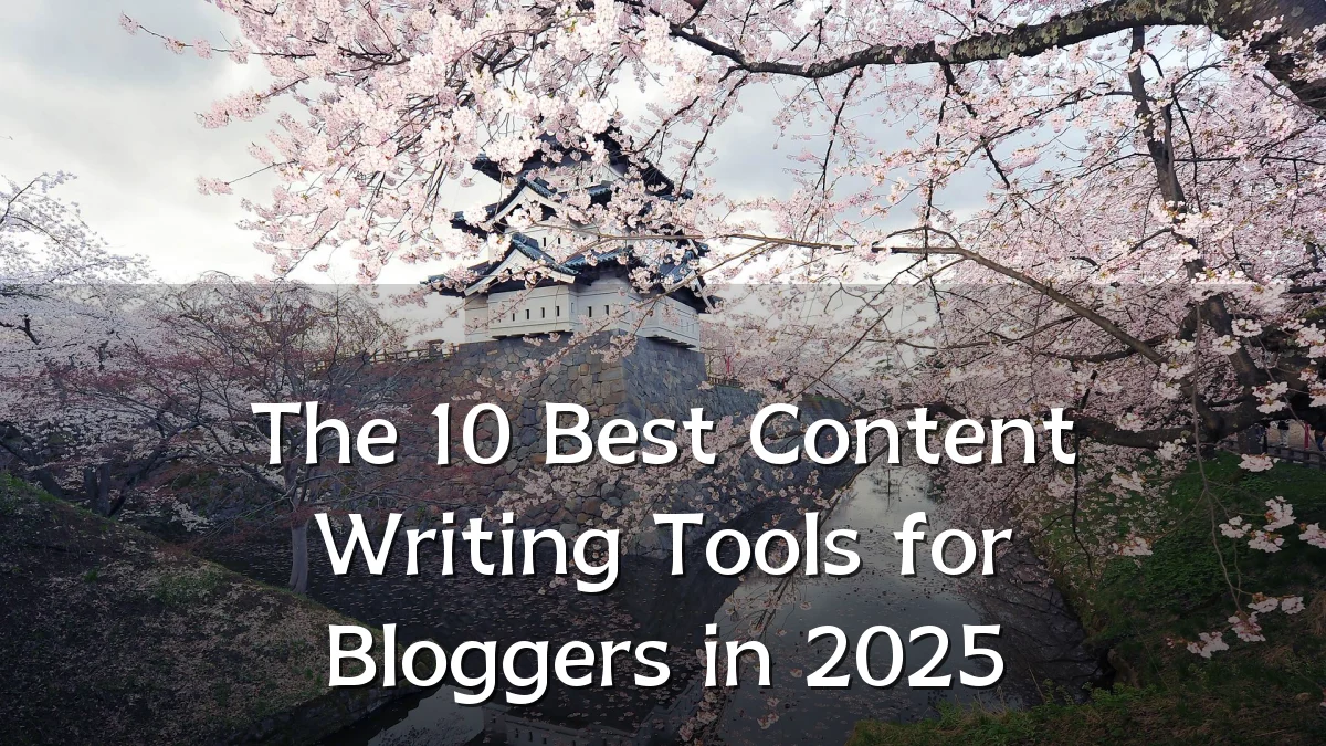 The 10 Best Content Writing Tools for Bloggers in 2025
