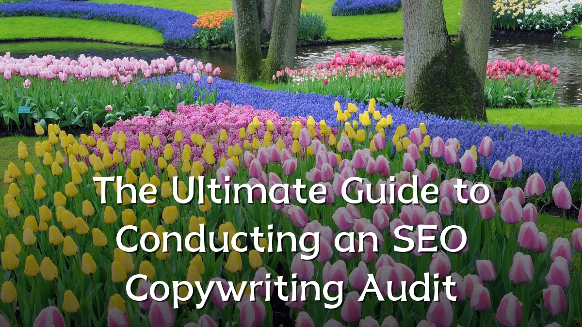 The Ultimate Guide to Conducting an SEO Copywriting Audit